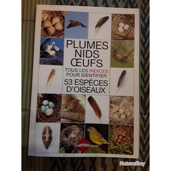 Livre/Plumes, nids, oeufs/Tou les indices pour identifier 53 esp�ces d'oiseaux.