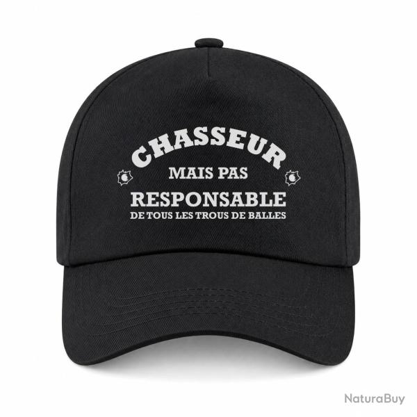 Casquette Humour Chasse - Chasseur mais pas responsable de tous les trous de balles - Noir