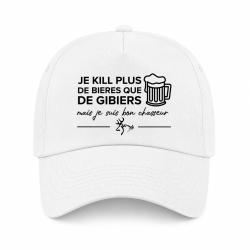 Casquette Humour Chasse - Je kill plus de bi&egrave;res que de gibiers - Blanc