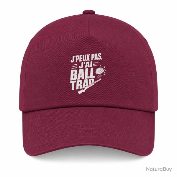 Casquette Ball Trap - J'peux pas, j'ai Ball Trap - Humour - Bordeaux