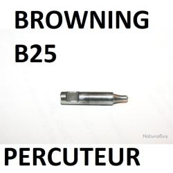 percuteur BROWNING B25 &agrave; 15.00 Euros !!!!!!!!!!! - VENDU PAR JEPERCUTE (a3177)