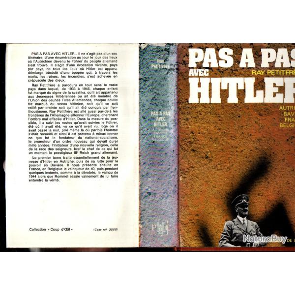 pas � pas avec le chancelier allemand 1933-1945 autriche bavi�re, france,belgique ray petitfr�re