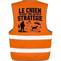 Gilet Chasse - Le chien avait une autre strat&eacute;gie - Orange