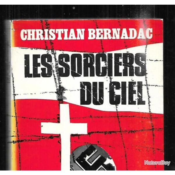 les sorciers du ciel par christian bernadac  d�portation des religieux en  camps france-empire