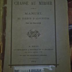 la chasse au miroir .manuel du tireur d alouette par un praticien