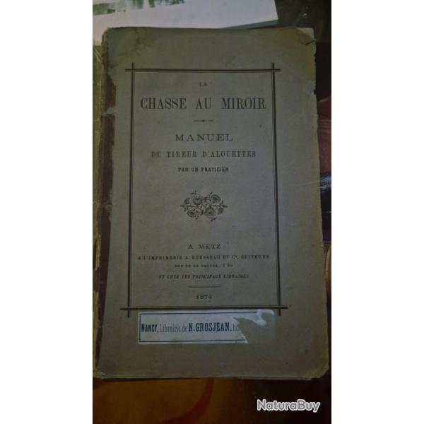 la chasse au miroir .manuel du tireur d alouette par un praticien