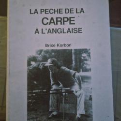 la peche de la carpe a l anglaise de brice korbon