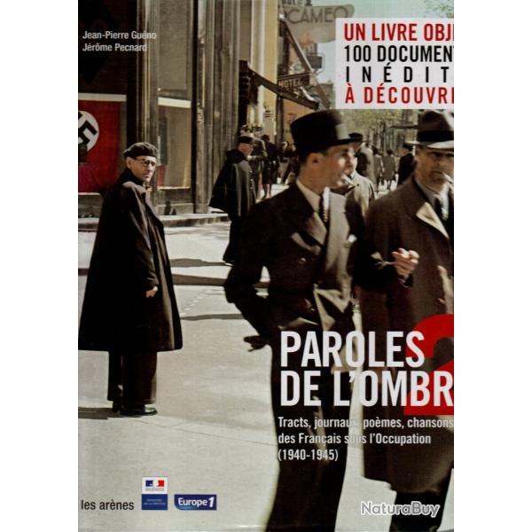 paroles de l'ombre 2 tracts, journaux ,chansons des fran�ais sous l'occupation 1940-1945 sous embo