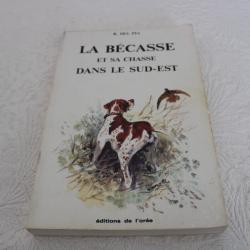 La b&eacute;casse et sa chasse dans le sud-est