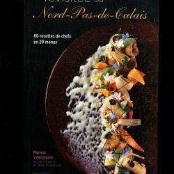 la cuisine revisit&eacute;e du nord pas de calais 60 recettes de chefs en 20 menus