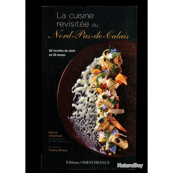 la cuisine revisit�e du nord pas de calais 60 recettes de chefs en 20 menus