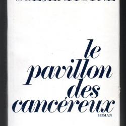 le pavillon des canc&eacute;reux alexandre soljenitsyne 1963-1967 urss , hopitaux russes , jaquette goulag
