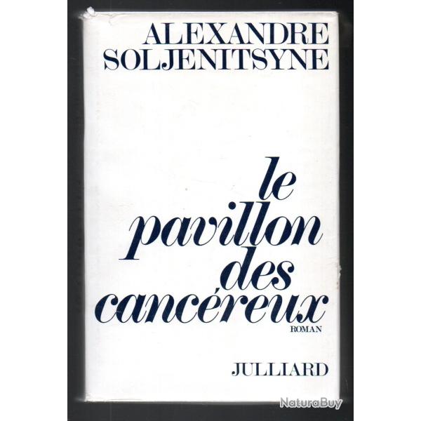 le pavillon des canc�reux alexandre soljenitsyne 1963-1967 urss , hopitaux russes , jaquette goulag