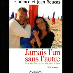 jamais l'un sans l'autre une double remont&eacute;e des enfers florence et jean roucas