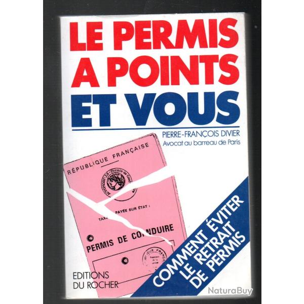 le permis � points et vous de pierre fran�ois divier avocat