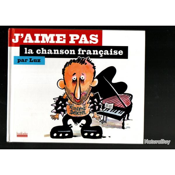 j'aime pas la chanson fran�aise par luz bd