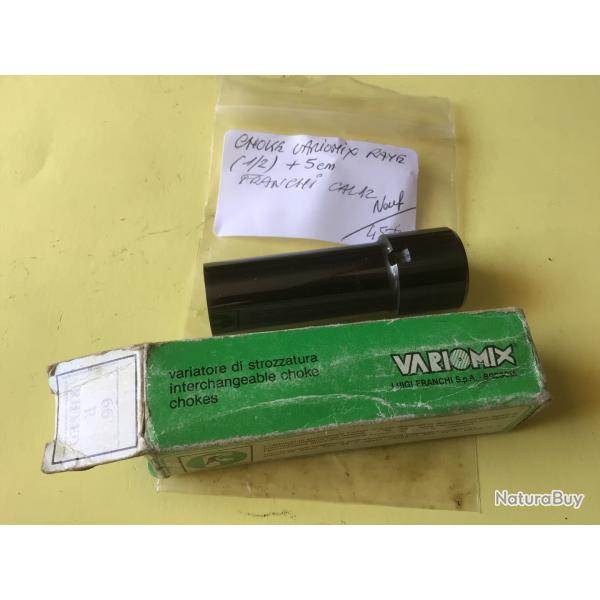 VENDU PAR LE-CUIRASSIER N� 1 CHOKE VARIOMIX + 5 CM  S/A  FRANCHI CAL 12 ( 1/2 ) RAY�