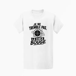 T-shirt Tir Sportif Je ne tremble pas, la cible bouge Blanc
