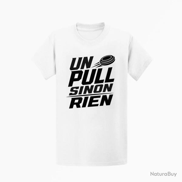 T-shirt Ball Trap Un Pull sinon rien Slogan Blanc