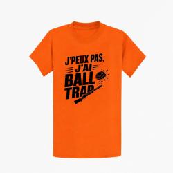 T-shirt Ball Trap J'peux pas, j'ai Ball Trap Humour Orange