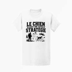 T-shirt Chasse Le chien avait une autre strat&eacute;gie Blanc