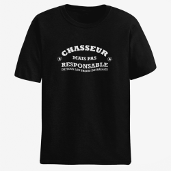 T-shirt Humour Chasse Chasseur mais pas responsable de tous les trous de balles Noir