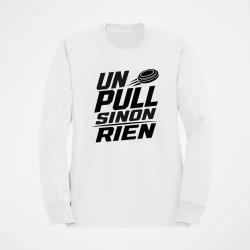 Sweat Ball Trap Un Pull sinon rien Slogan Blanc