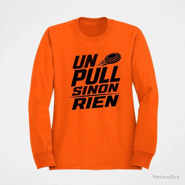 Sweat Ball Trap Un Pull sinon rien Slogan Orange
