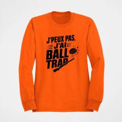 Sweat Ball Trap J'peux pas, j'ai Ball Trap Humour Orange