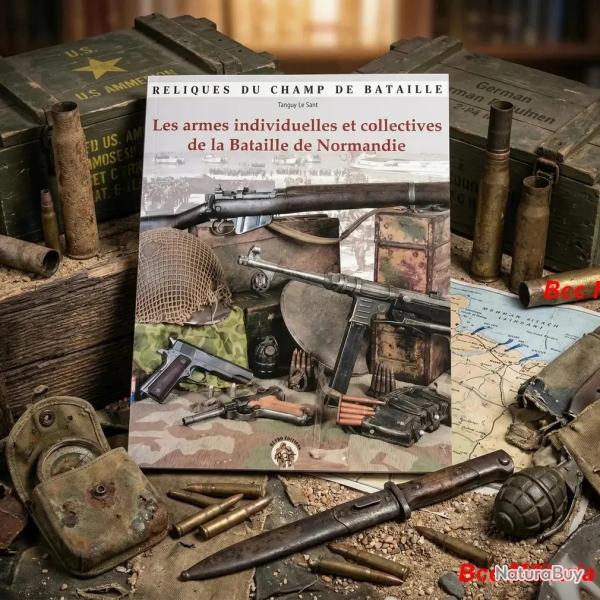 Les armes individuelles et collectives de la Bataille de Normandie 63 pages
