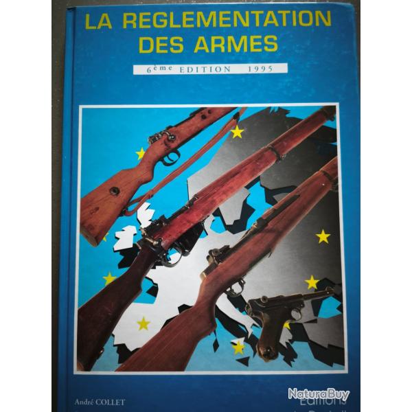 Livre LA REGLEMENTATION DES ARMES Collet BUIGNE fusil pistolet r�volver carabine armes blanches