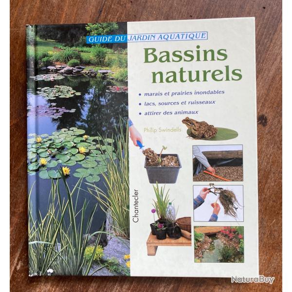 Bassins naturels, guide du jardin aquatique, Philip Swindells - Chanteclerc