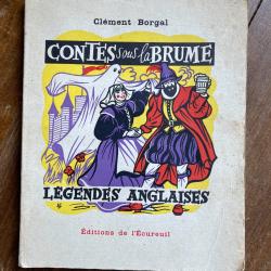 Contes sous la brume, l&eacute;gendes anglaises, Cl&eacute;ment Borgal, Henri Dimpre - 1958
