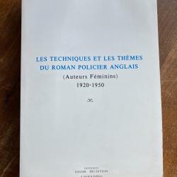 Techniques et th&egrave;mes du roman policier anglais 1920-1950 (auteurs f&eacute;minins)