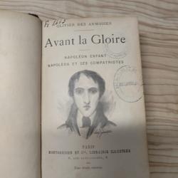 Livre ancien reli&eacute; &laquo; Avant la Gloire : Napol&eacute;on enfant, Napol&eacute;on et ses compatriotes &raquo;