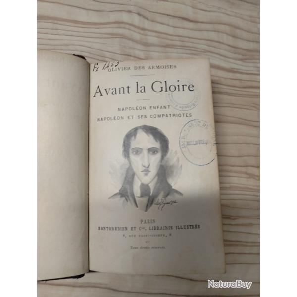 Livre ancien reli� � Avant la Gloire : Napol�on enfant, Napol�on et ses compatriotes �
