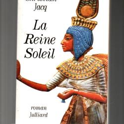 la reine soleil de christian jacq roman historique &eacute;gypte ancienne