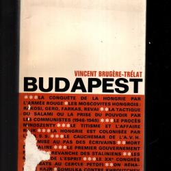 budapest de vincent brug&egrave;re tr&eacute;lat histoire contemporaine