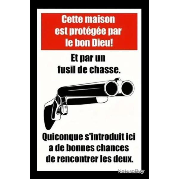 Panneau de protection N/R - Prot�g�e par le bon dieu et par un fusil de chasse
