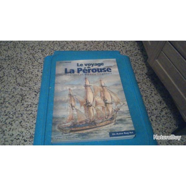 Le voyage de La P�rouse - Itin�raire et aspects singuliers - Pierre B�rard
