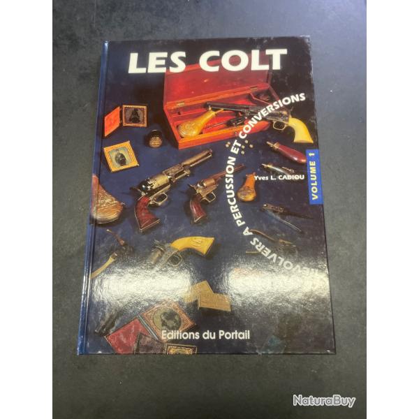 Les Colts Revolvers � percussion et conversionsVolume 1