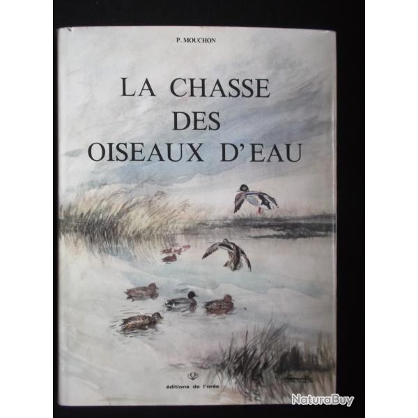 Pierre MOUCHON  La chasse des oiseaux d'eau 1985