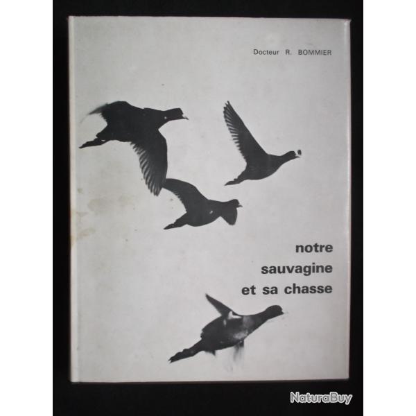 Dr.R.BOMMIER  Notre sauvagine et sa chasse 1973