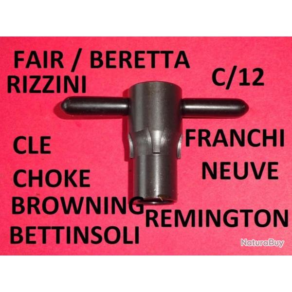 cl� choke FAIR neuve !!!! BETTINSOLI BERETTA RIZZINI FRANCHI BETTINSOLI - VENDU PAR JEPERCUTE (SW818