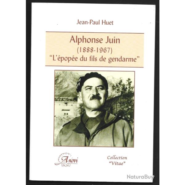 Alphonse Juin (1888-1967) L'�pop�e du fils de gendarme