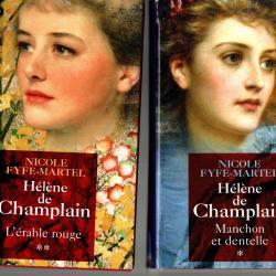 h&eacute;l&egrave;ne de champlain de nicole fyfe martel roman historique tome 1 et 2