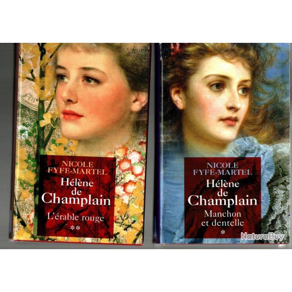 h�l�ne de champlain de nicole fyfe martel roman historique tome 1 et 2