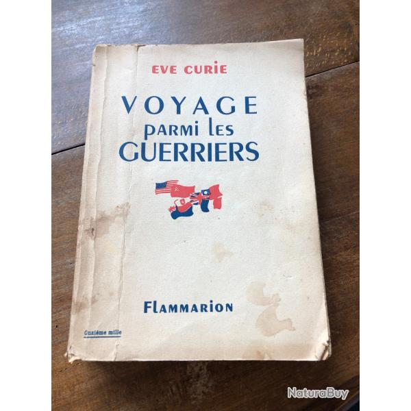 voyage parmi les guerriers Eve Curie, Flammarion 1947