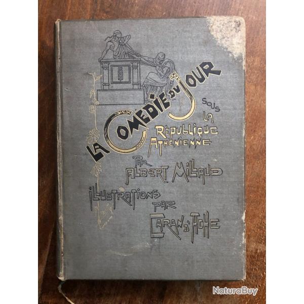 La com�die du jour sous la r�publique Ath�nienne, Millaud & Caran d'Ache 1886