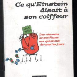 ce qu'einstein disait &agrave; son coiffeur de robert l.wolke des r&eacute;ponses scientifiques aux questions de